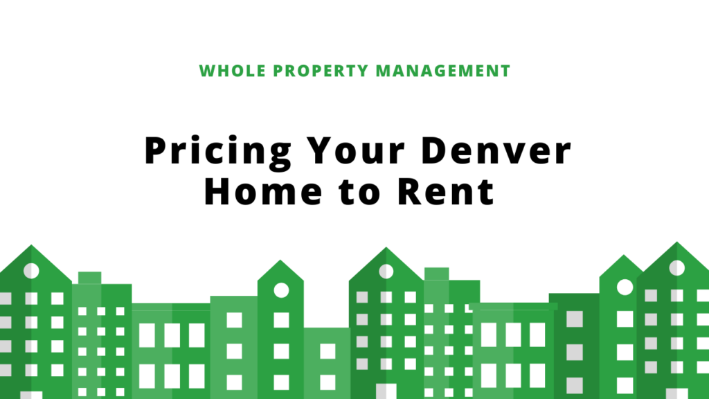 Pricing Your Denver Home to Rent