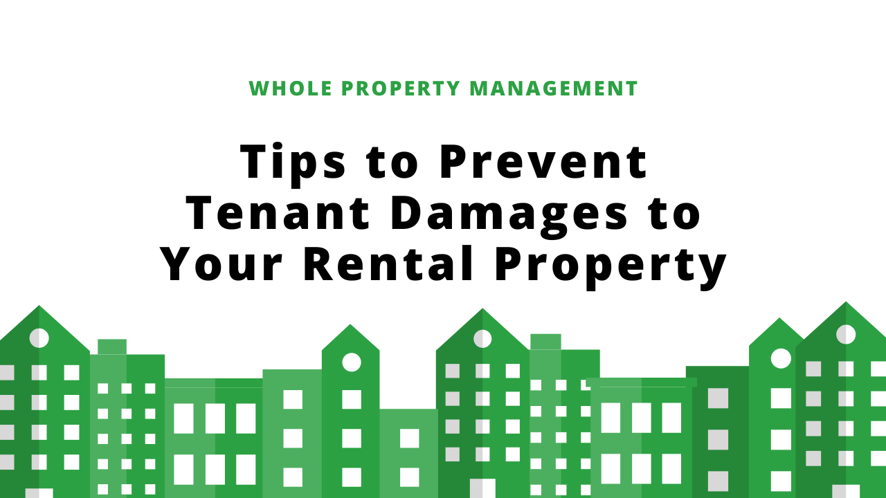 tips to prevent tenant damages to your rental property