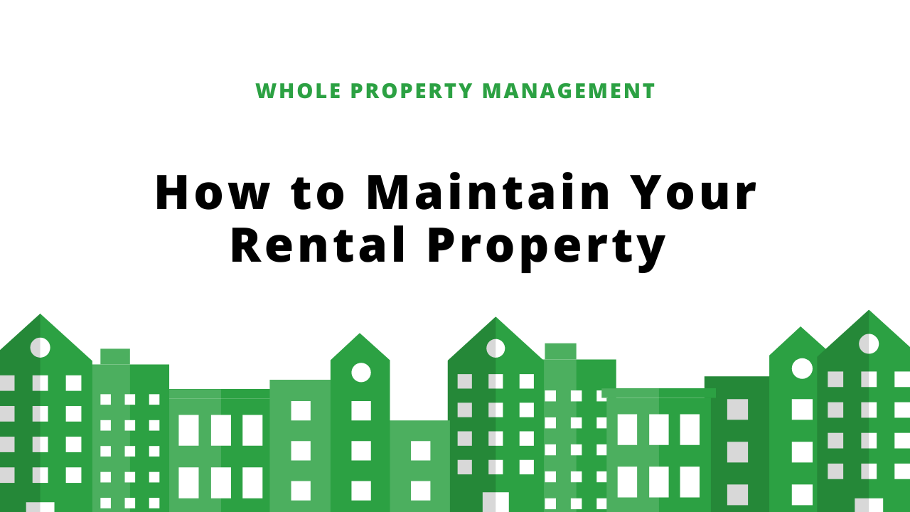 how to maintain your rental property