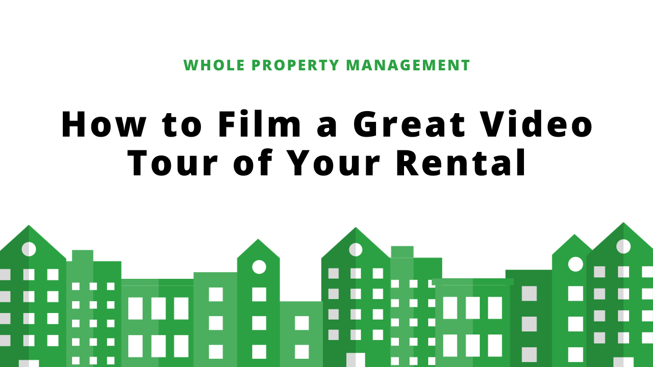 How to Film a Great Video Tour of Your Rental