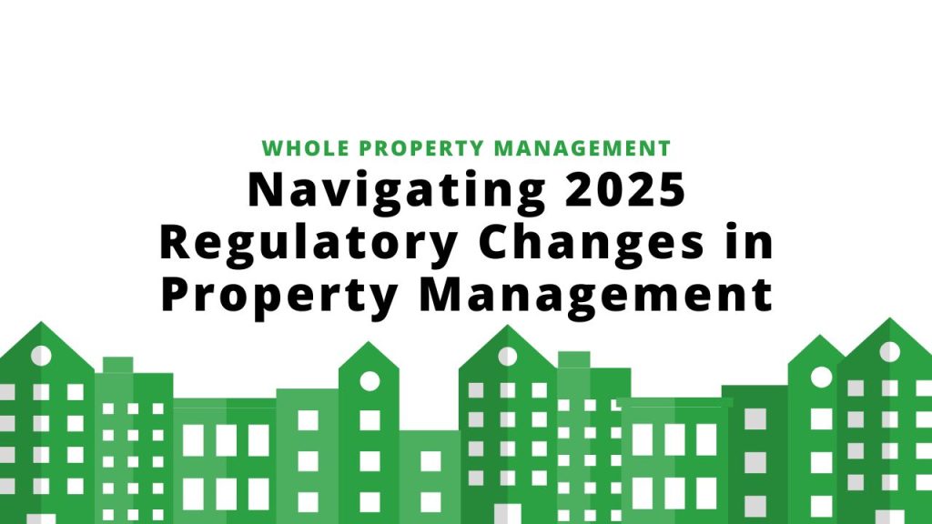 Navigating 2025 Regulatory Changes in Property Management