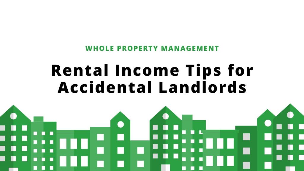 Rental Income Tips for Accidental Landlords