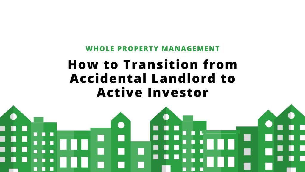 How to Transition from Accidental Landlord to Active Investor (2)
