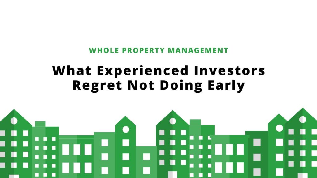 What Experienced Investors Regret Not Doing Early
